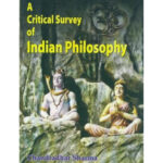 A Critical Survey of Indian Philosophy