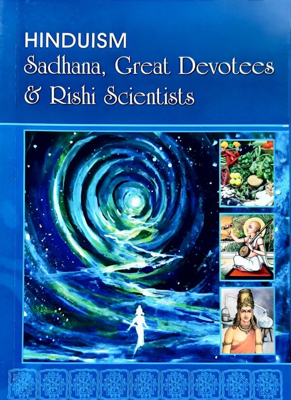Hinduism: Sadhana, Great Devotees and Rishi Scientists