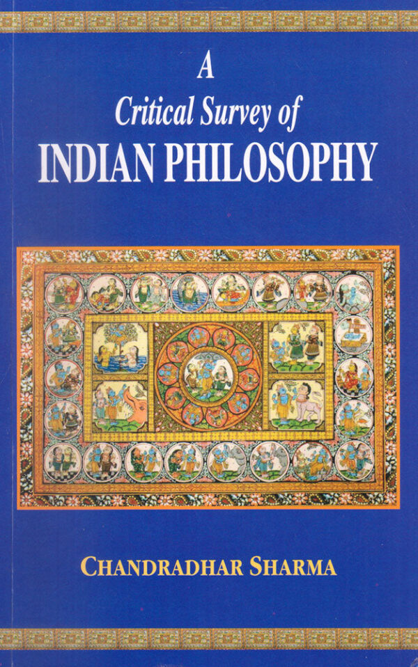 A Critical Survey of Indian Philosophy
